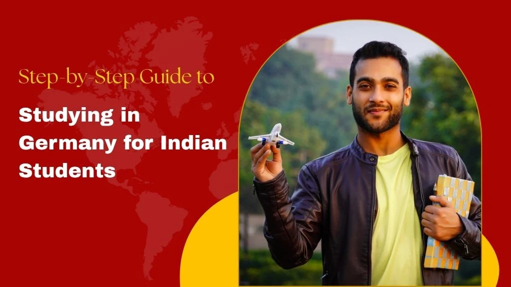 Step-by-Step Guide to Studying in Germany for Indian Students 2026